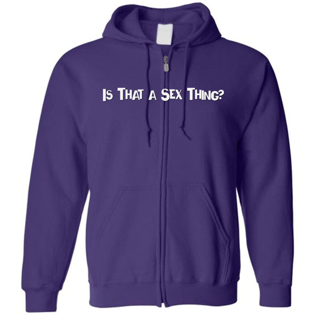 Is That A Sex Thing? Unisex Zip Hoodie - Purple / S