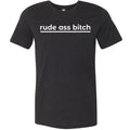 rude ass bitch Unisex Premium Tee - Black Heather / XS