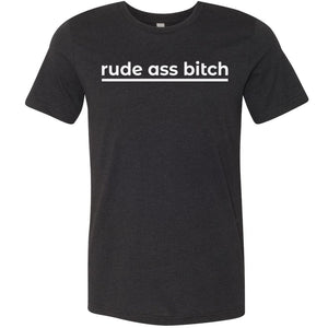 rude ass bitch Unisex Premium Tee - Black Heather / XS