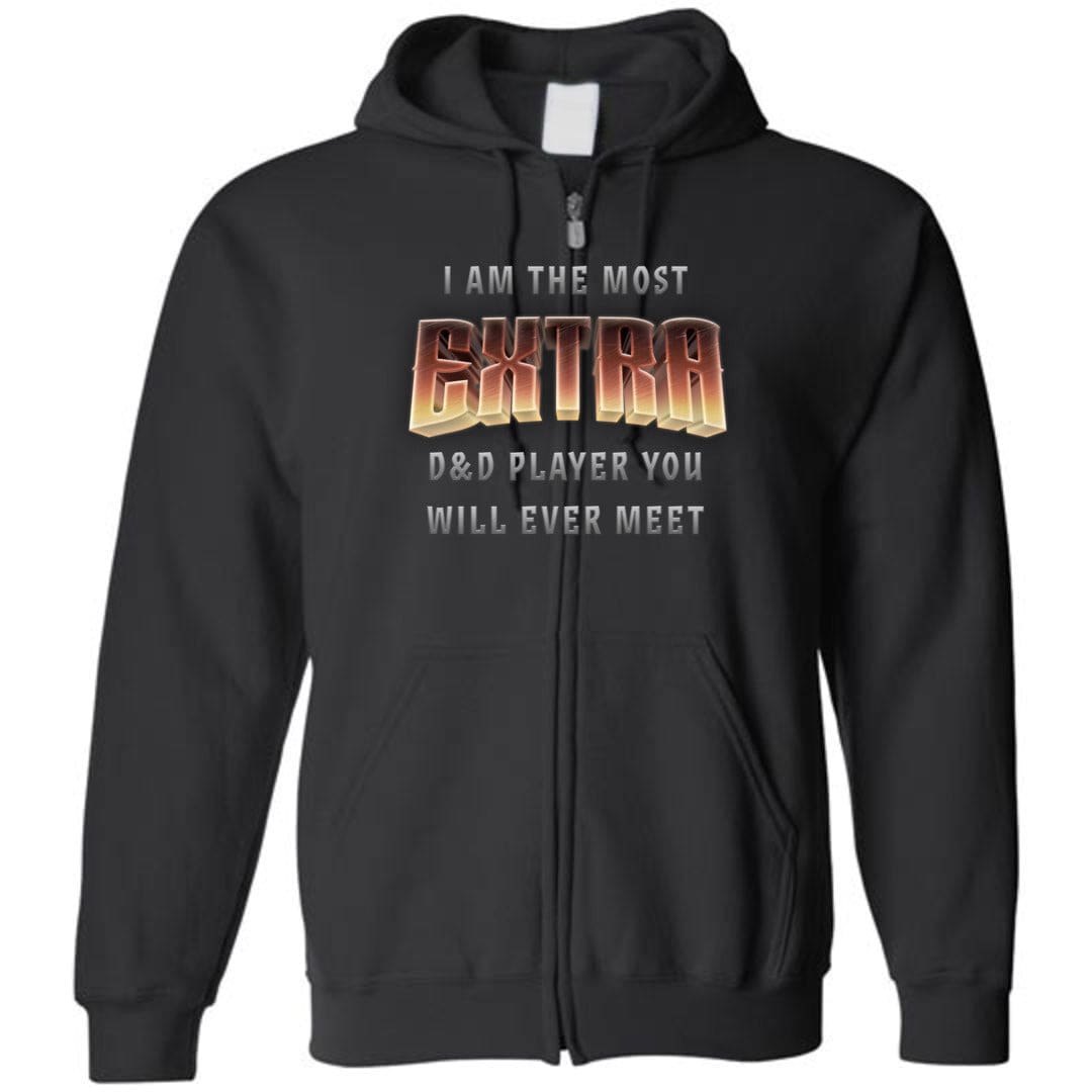 The Most EXTRA D&D Player Unisex Zip Hoodie - Black / S