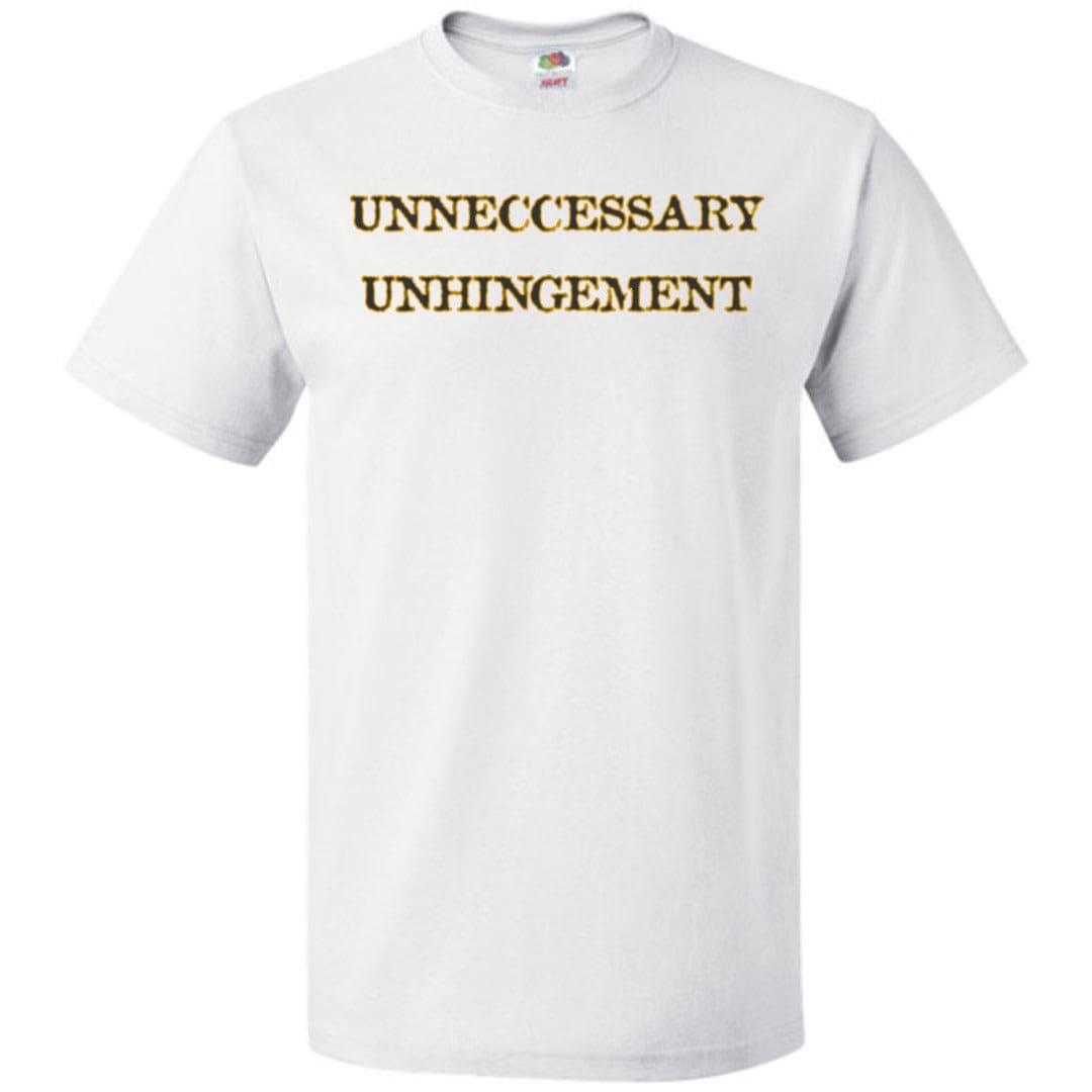 Unneccessary Unhingement Unisex Classic Tee - White / S