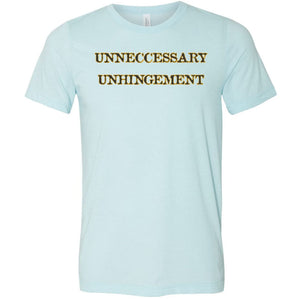 Unneccessary Unhingement Unisex Premium Tee - Heather Ice Blue / XS