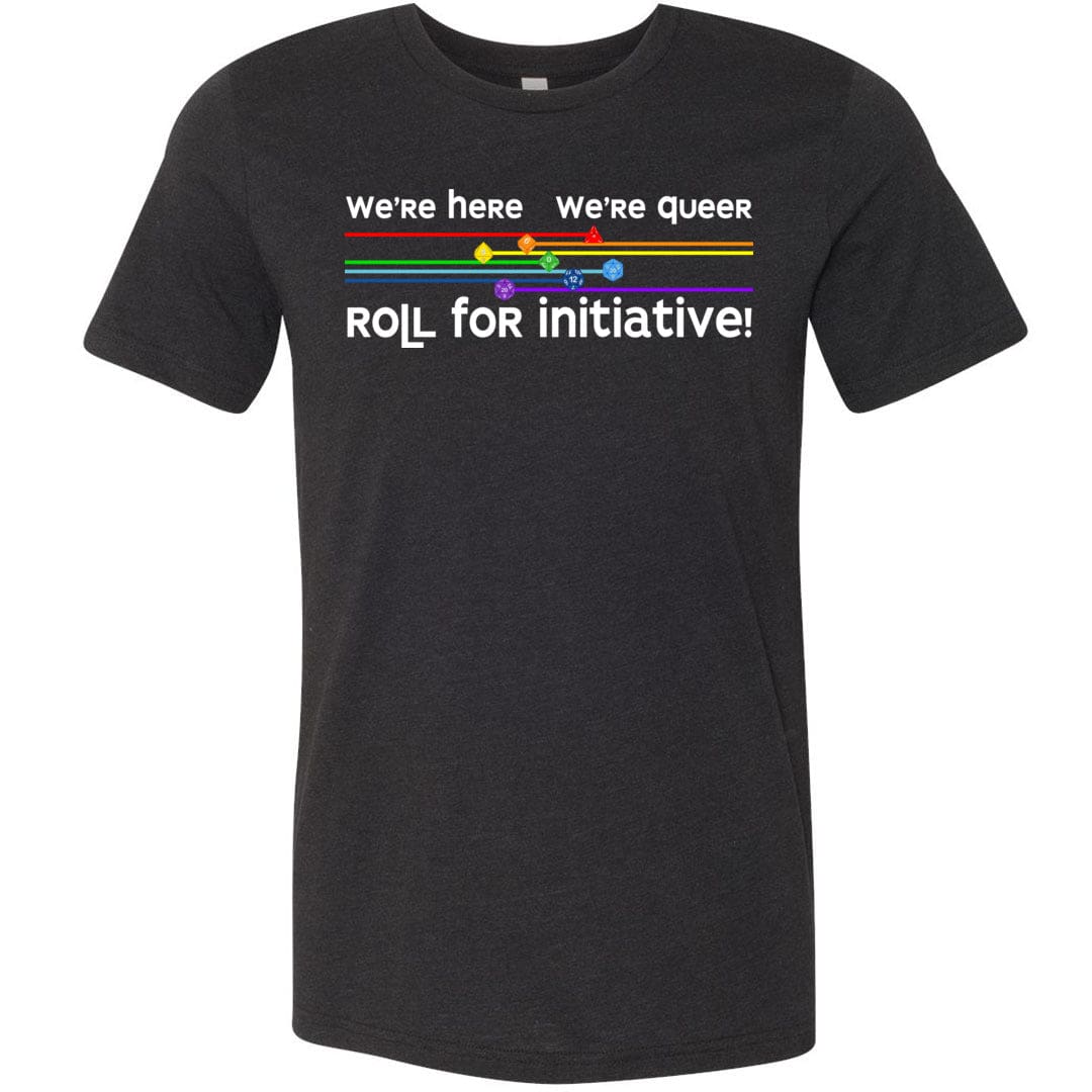 We’re Here We’re Queer Roll for Initiative Unisex Premium Tee - Black Heather / XS