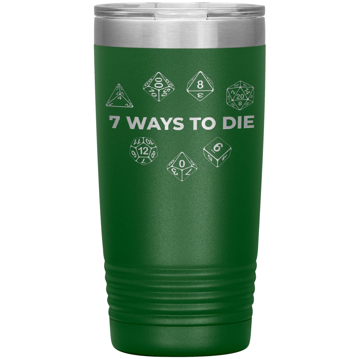 7 Ways To Die 20oz Vacuum Tumbler - Green - Tumblers