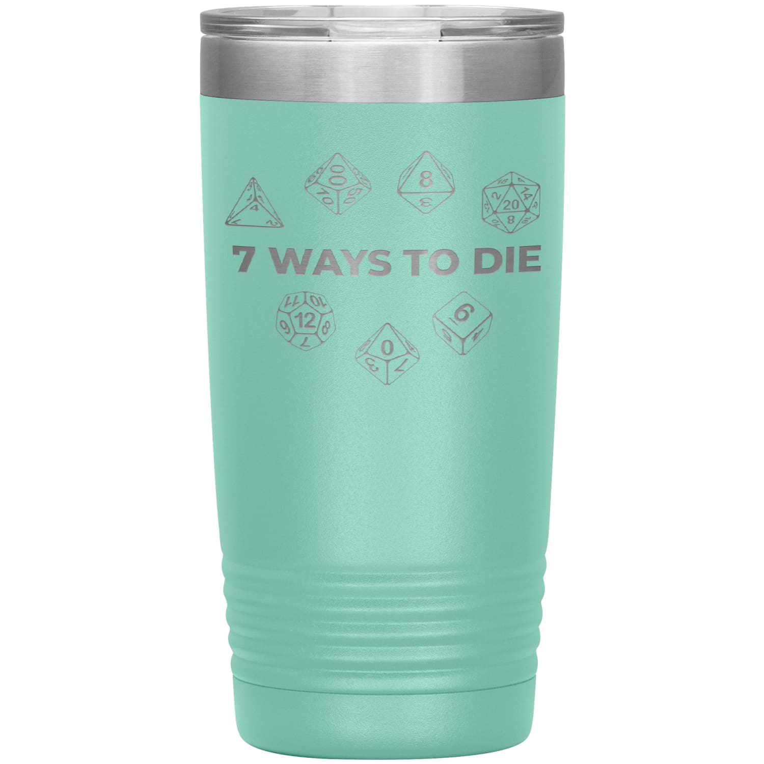 7 Ways To Die 20oz Vacuum Tumbler - Teal - Tumblers