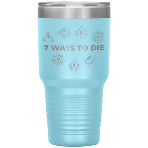 7 Ways To Die 30oz Vacuum Tumbler - Light Blue - Tumblers