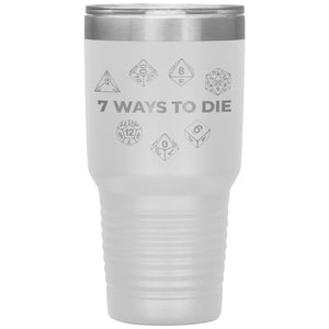 7 Ways To Die 30oz Vacuum Tumbler - White - Tumblers