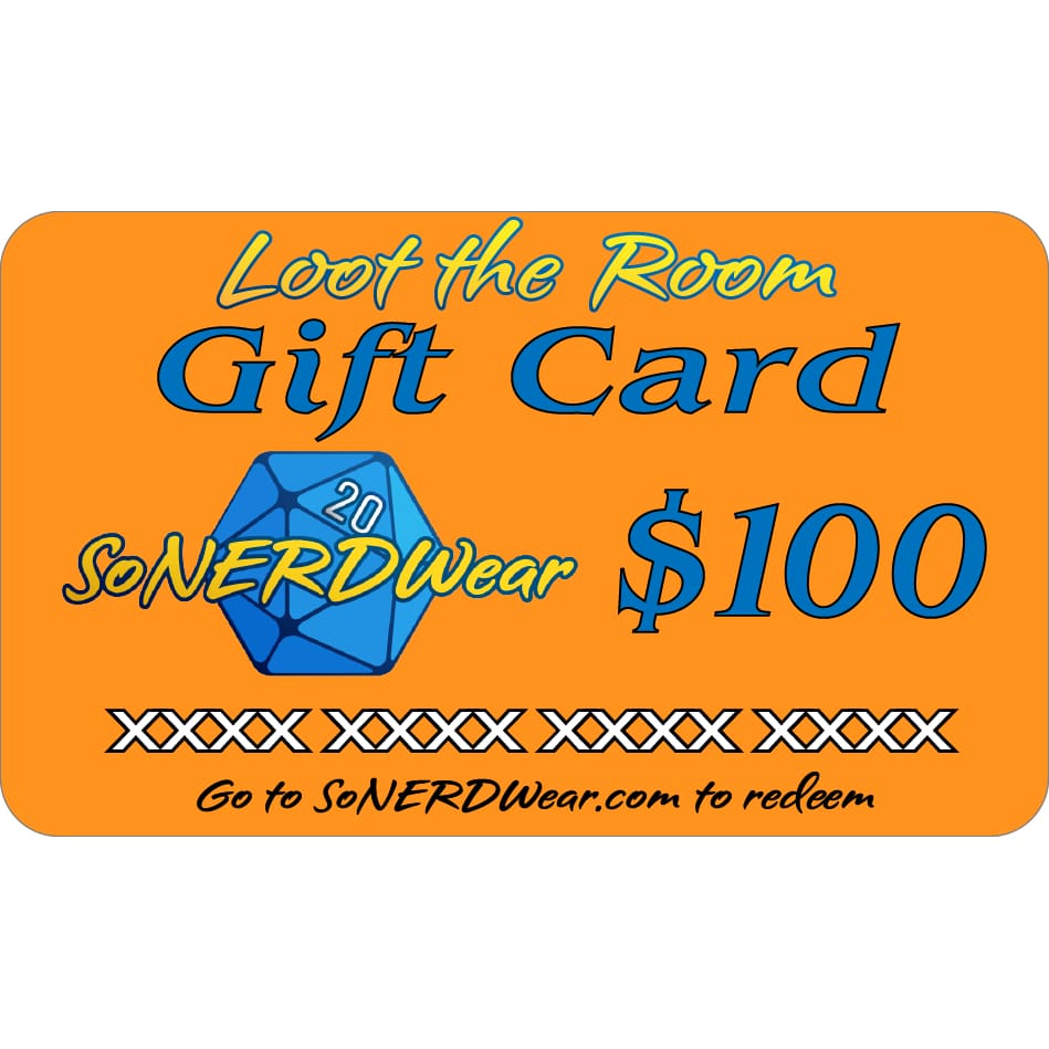 SoNERDWear Loot the Room GIFT CARD - $100.00 - Gift Cards