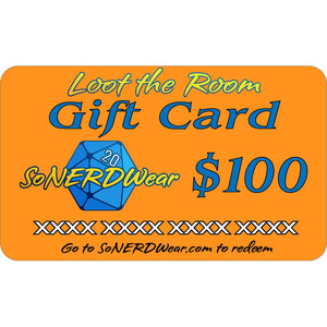 SoNERDWear Loot the Room GIFT CARD - $100.00 - Gift Cards