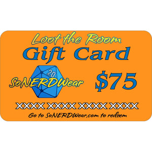 SoNERDWear Loot the Room GIFT CARD - $75.00 - Gift Cards