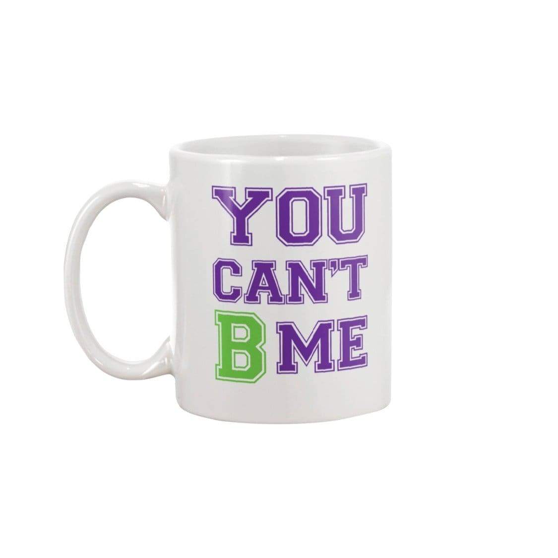 All Nerds Here You Can’t B Me 11oz Coffee Mug - Mugs