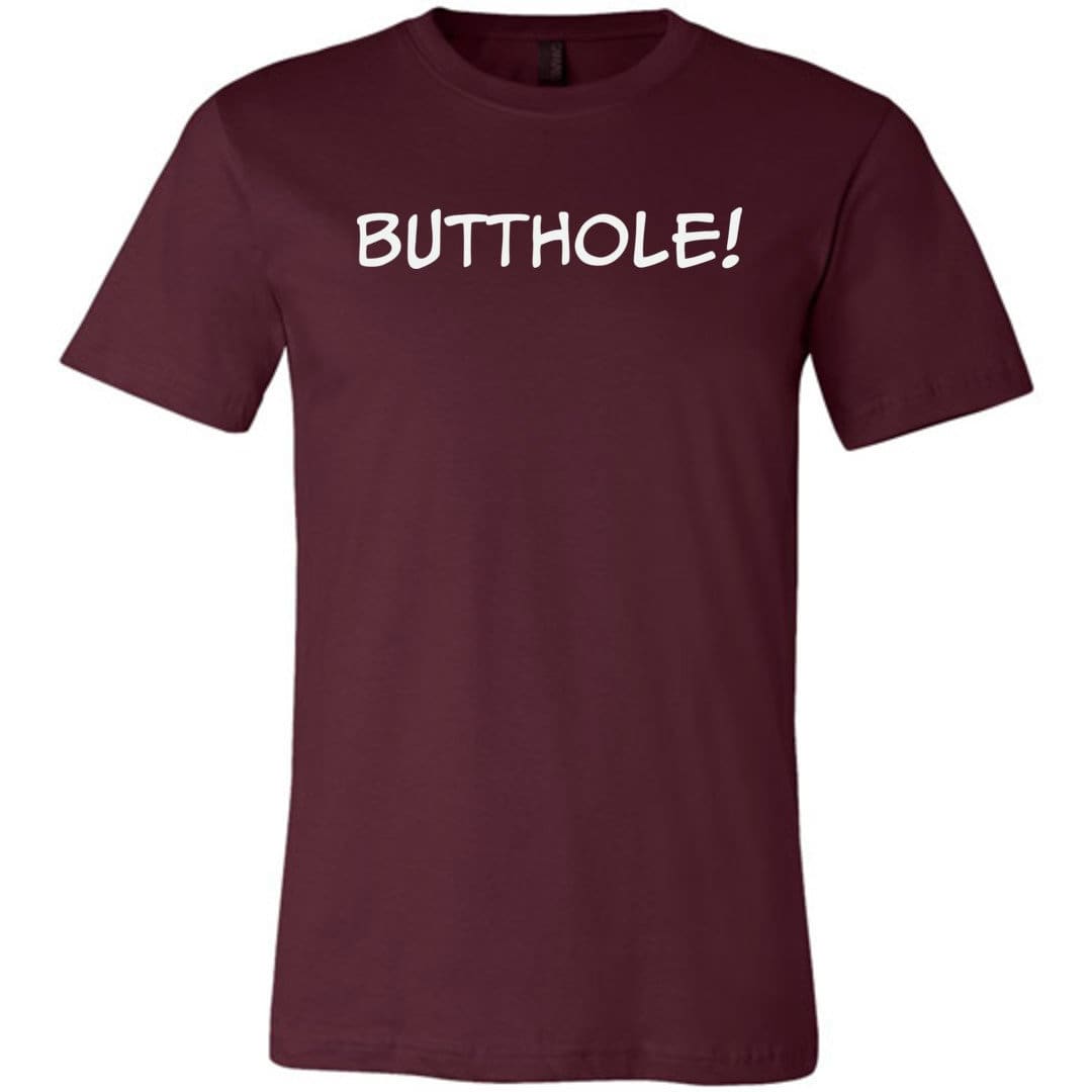 Butthole! Unisex Premium Tee - Maroon / XS