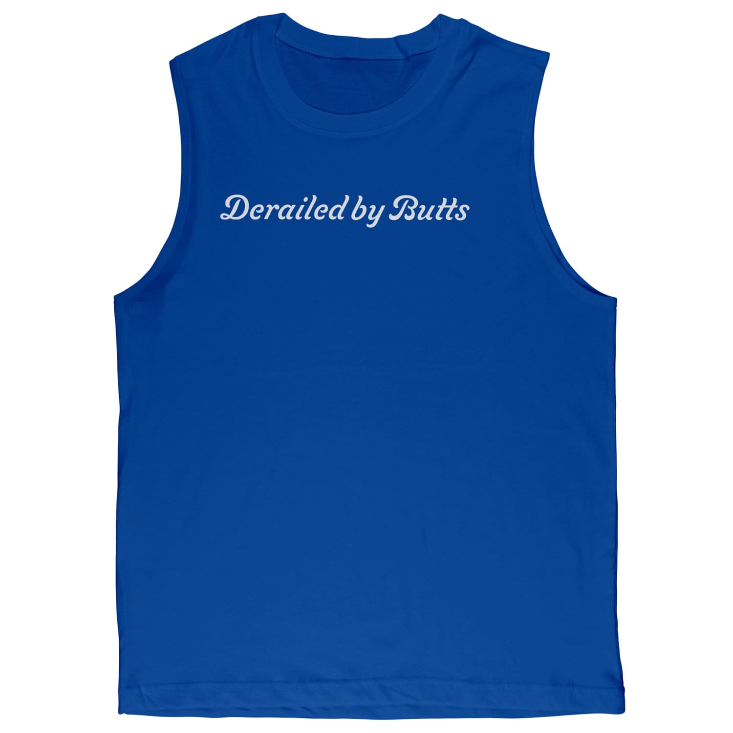 Derailed By Butts Sleeveless Muscle Tee - True Royal / S - Apparel