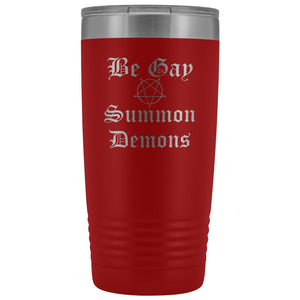 Dice Priori Be Gay Summon Demons 20oz Vacuum Tumbler - Red - Tumblers
