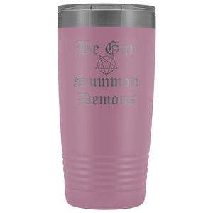 Dice Priori Be Gay Summon Demons 20oz Vacuum Tumbler - Light Purple - Tumblers