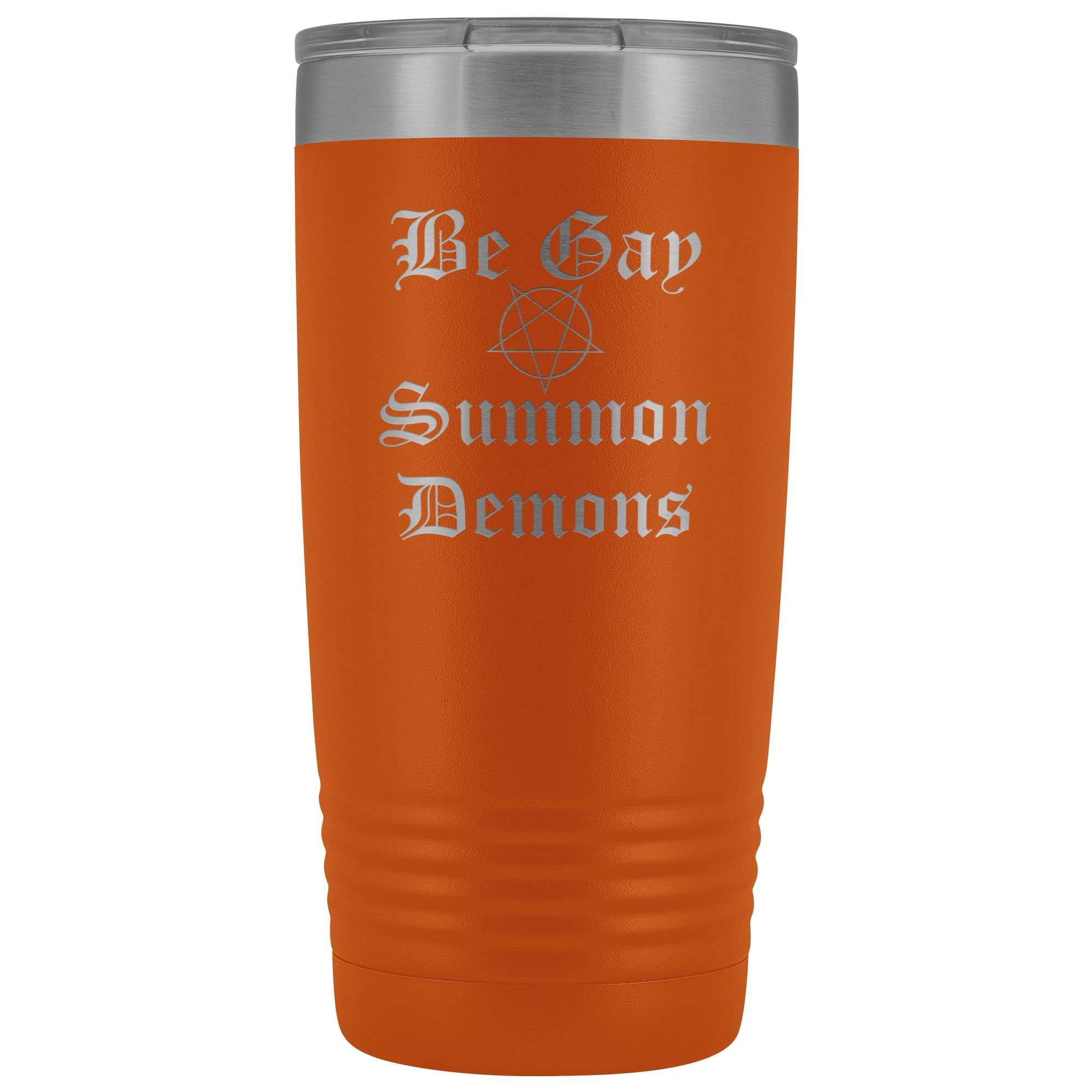 Dice Priori Be Gay Summon Demons 20oz Vacuum Tumbler - Orange - Tumblers