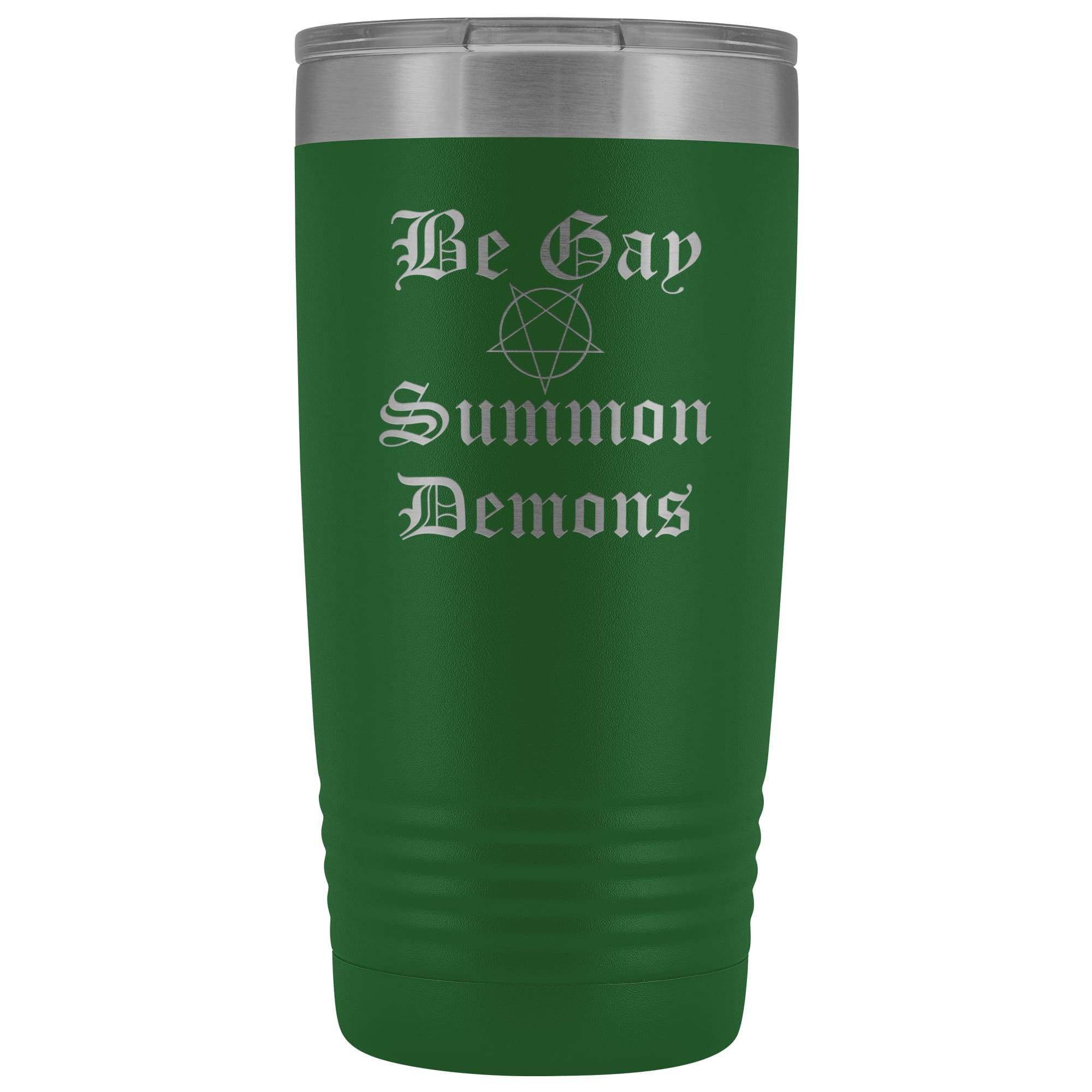 Dice Priori Be Gay Summon Demons 20oz Vacuum Tumbler - Green - Tumblers