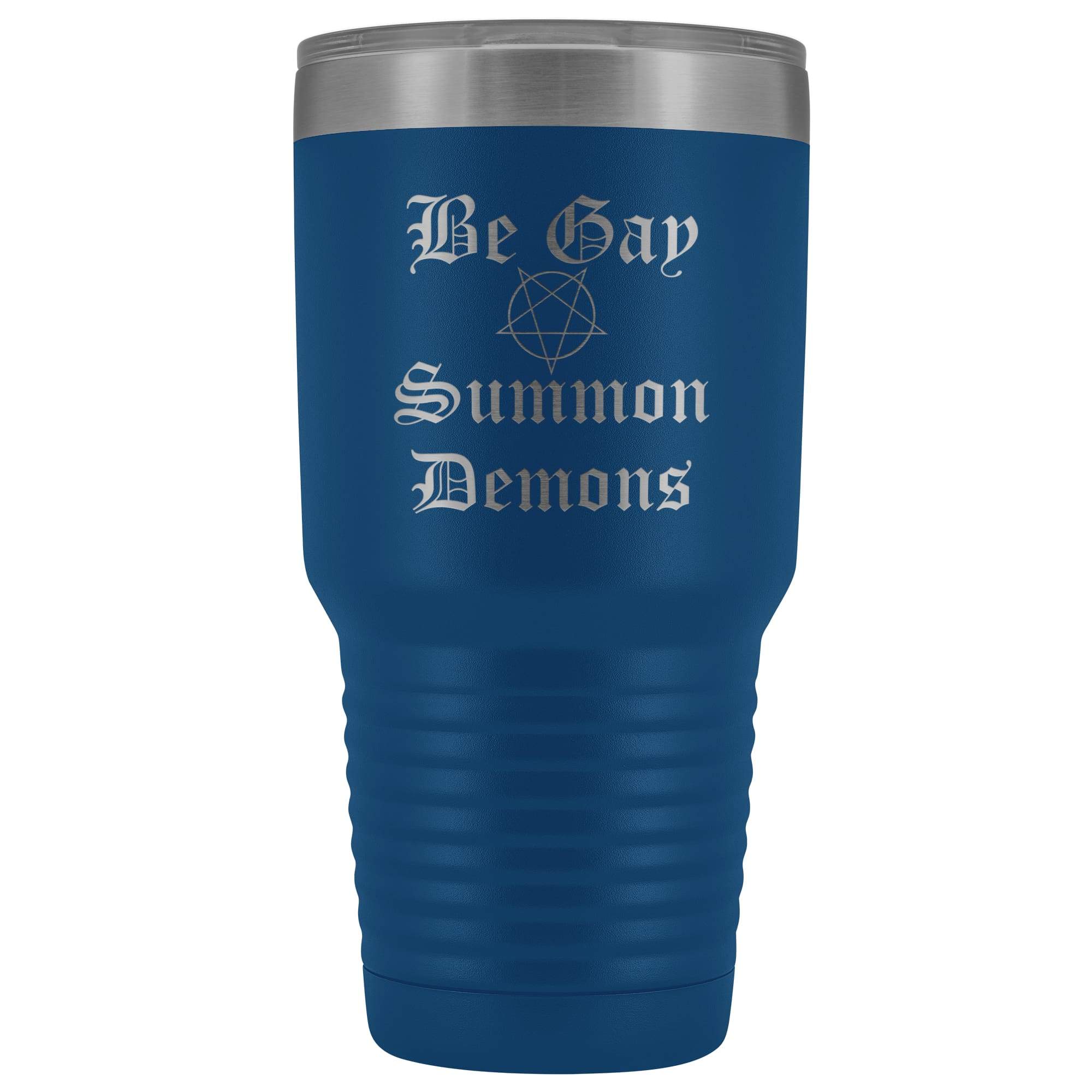 Dice Priori Be Gay Summon Demons 30oz Vacuum Tumbler - Blue - Tumblers