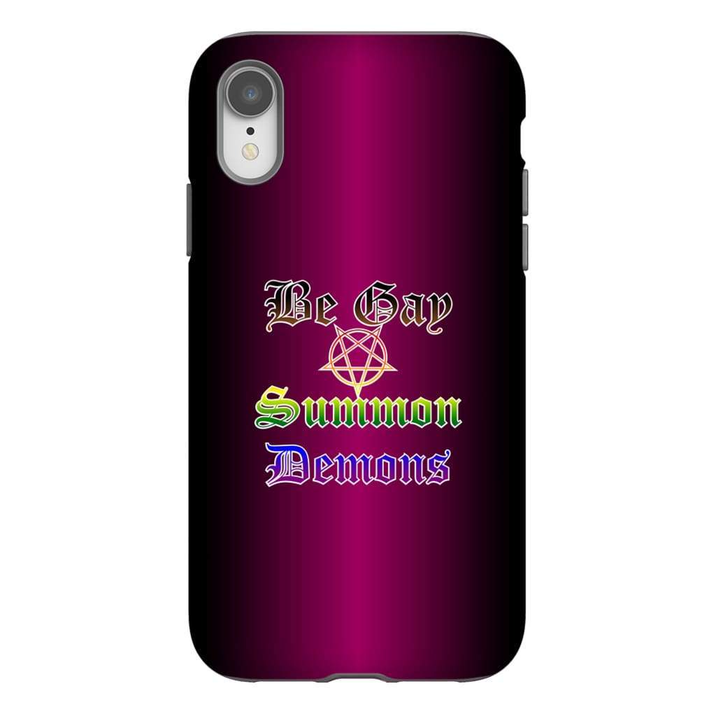 Dice Priori Be Gay Summon Demons Inclusive Phone Case - Tough - Premium Glossy Tough Case / iPhone XR