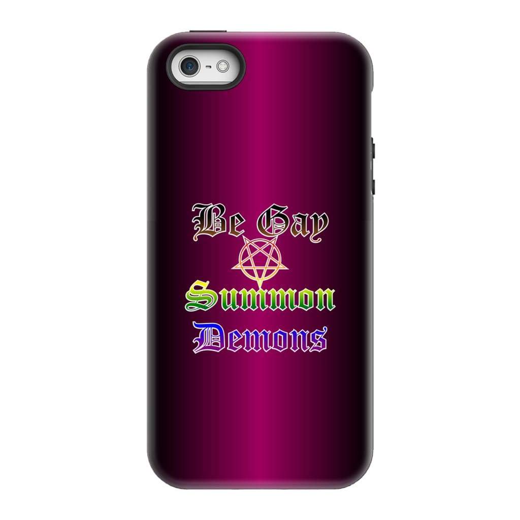 Dice Priori Be Gay Summon Demons Inclusive Phone Case - Tough - Premium Glossy Tough Case / iPhone 5/5s/SE