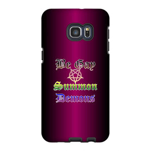 Dice Priori Be Gay Summon Demons Inclusive Phone Case - Tough - Premium Glossy Tough Case / Samsung Galaxy S6 Edge Plus