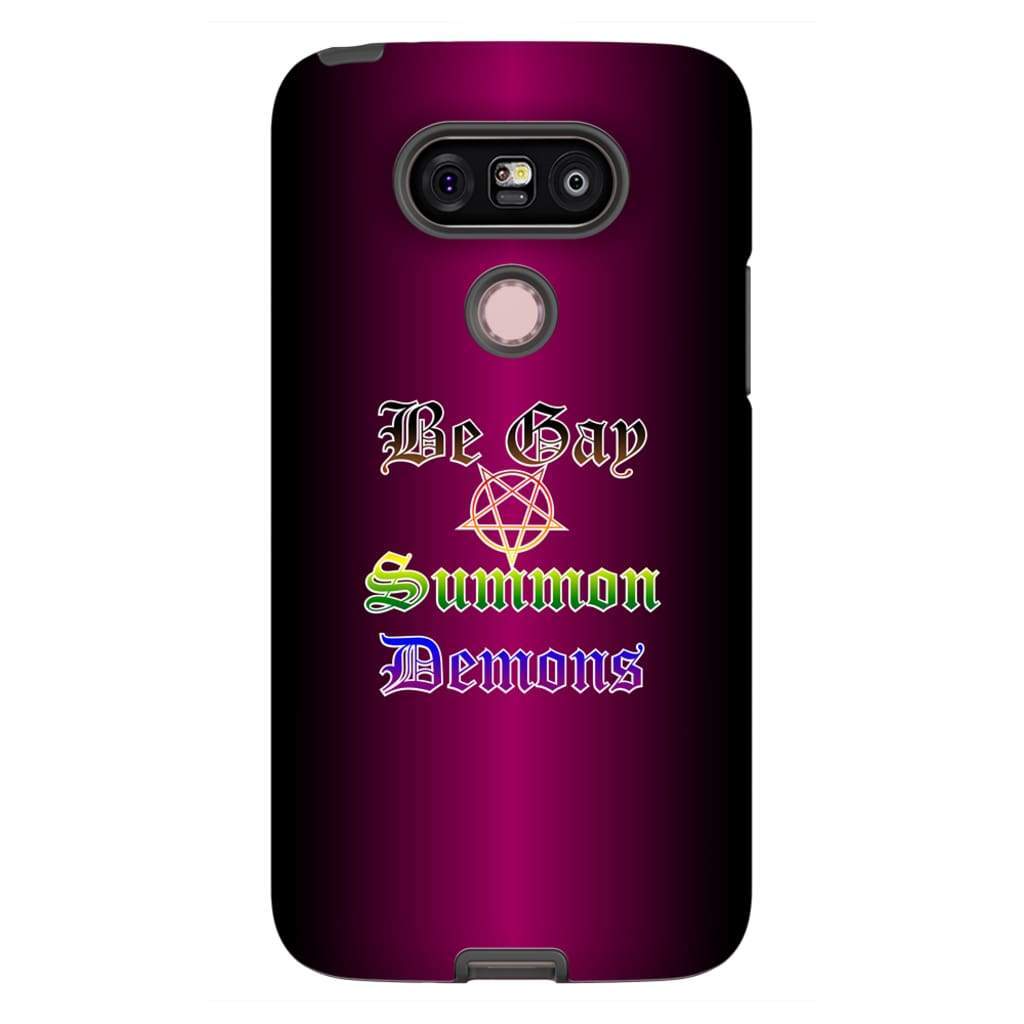 Dice Priori Be Gay Summon Demons Inclusive Phone Case - Tough - Premium Glossy Tough Case / LG G5