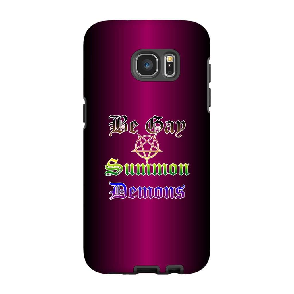 Dice Priori Be Gay Summon Demons Inclusive Phone Case - Tough - Premium Glossy Tough Case / Samsung Galaxy S7 Edge