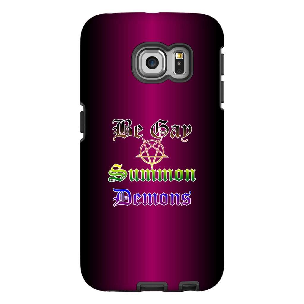 Dice Priori Be Gay Summon Demons Inclusive Phone Case - Tough - Premium Glossy Tough Case / Samsung Galaxy S6 Edge
