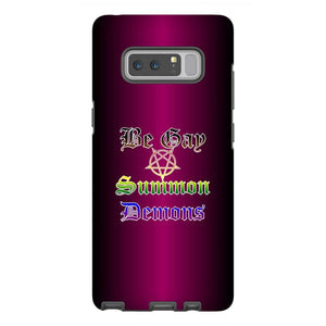 Dice Priori Be Gay Summon Demons Inclusive Phone Case - Tough - Premium Glossy Tough Case / Samsung Galaxy Note 8