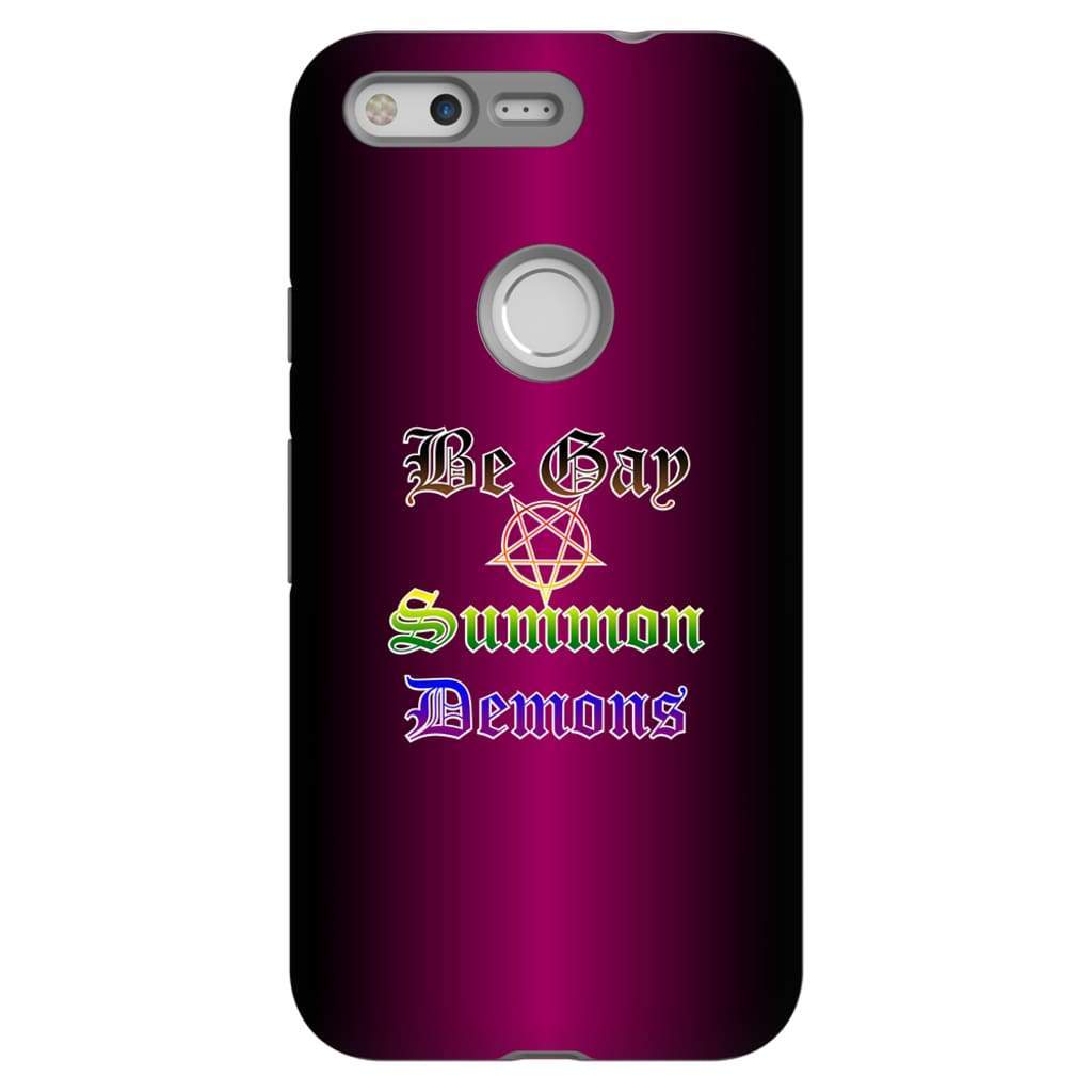 Dice Priori Be Gay Summon Demons Inclusive Phone Case - Tough - Premium Glossy Tough Case / Google Pixel