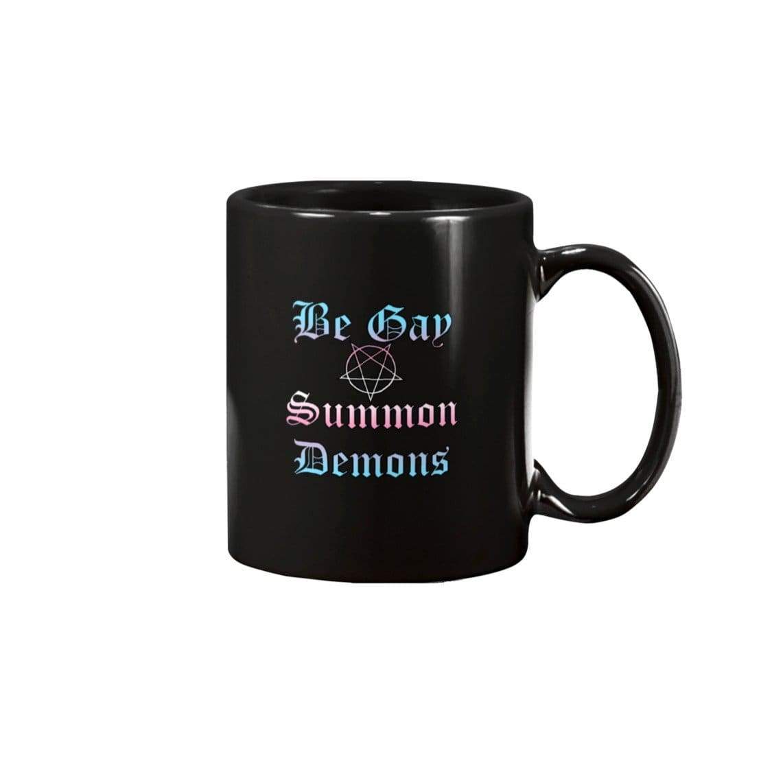 Dice Priori Be Gay Summon Demons Trans 11oz Coffee Mug - Black / 11OZ - Mugs