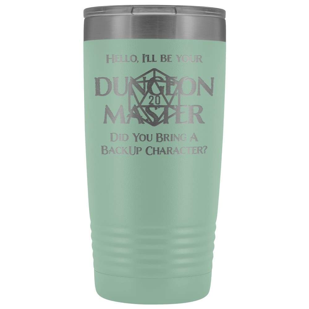 Dungeon Master DM Backup 20oz Vacuum Tumbler - Teal - Tumblers