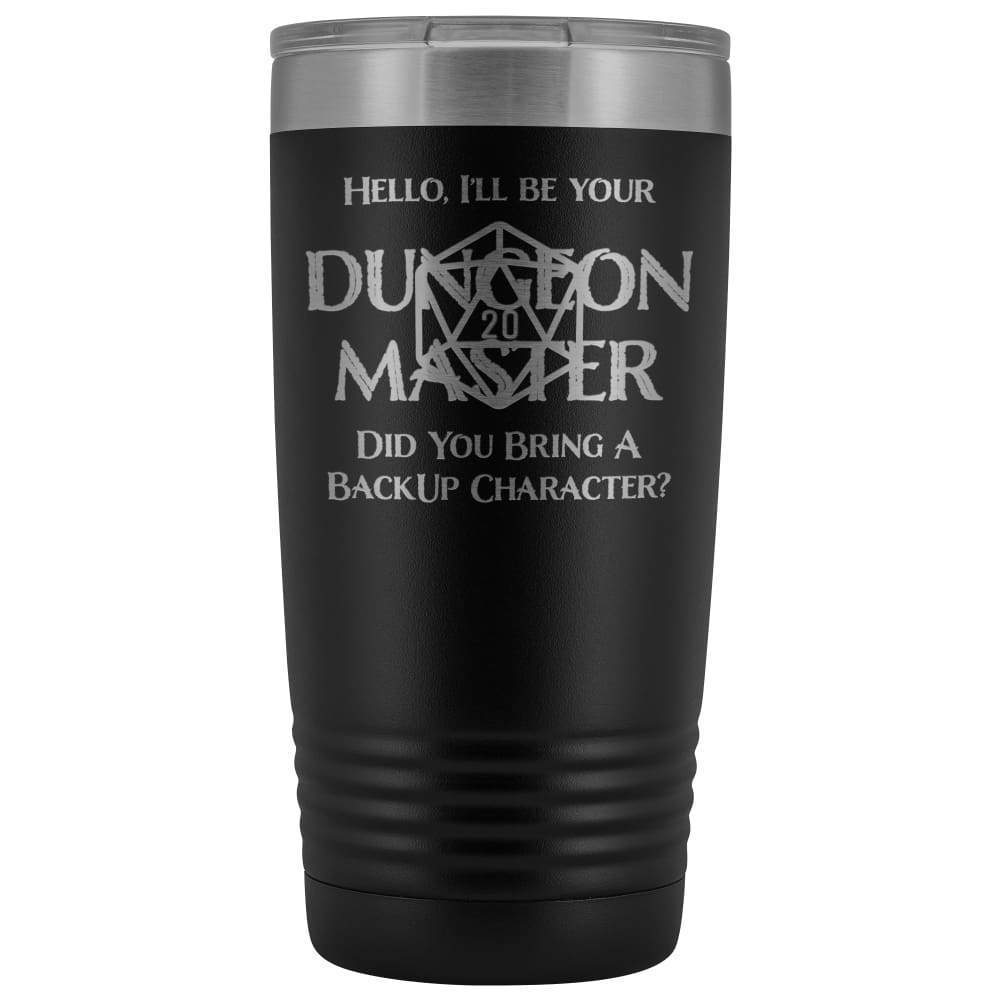 Dungeon Master DM Backup 20oz Vacuum Tumbler - Black - Tumblers