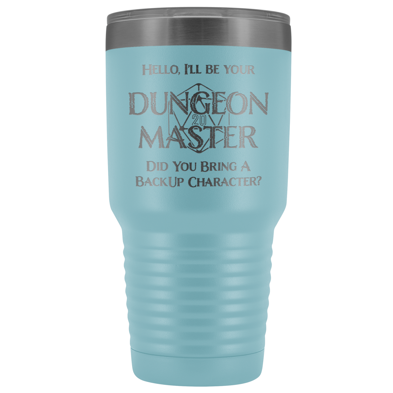 Dungeon Master DM Backup 30oz Vacuum Tumbler - Light Blue - Tumblers