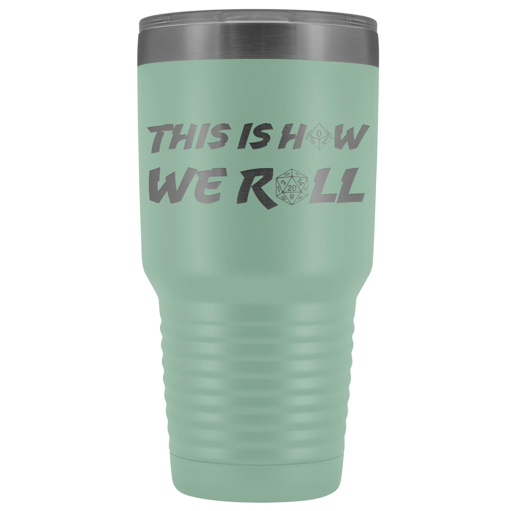 How We Roll Redux 30oz Vacuum Tumbler - Teal - Tumblers