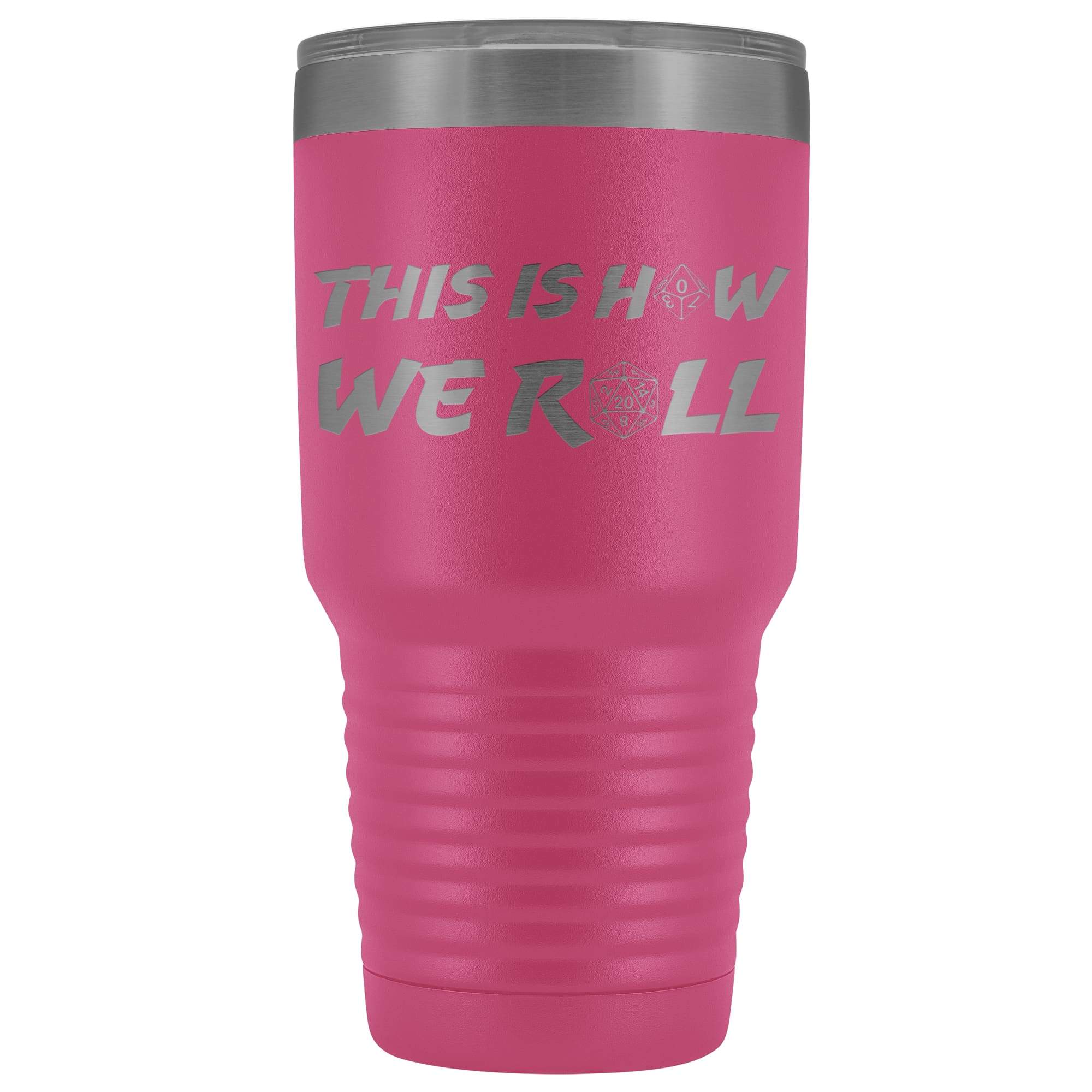 How We Roll Redux 30oz Vacuum Tumbler - Pink - Tumblers