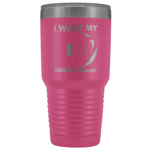I Want My D&D 30oz Vacuum Tumbler - Pink - Tumblers