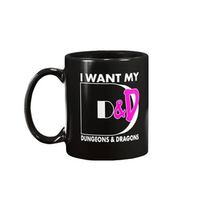 I Want My D&D Dungeons and Dragons 11oz Coffee Mug - Black / 11OZ - SoMattyGameZ