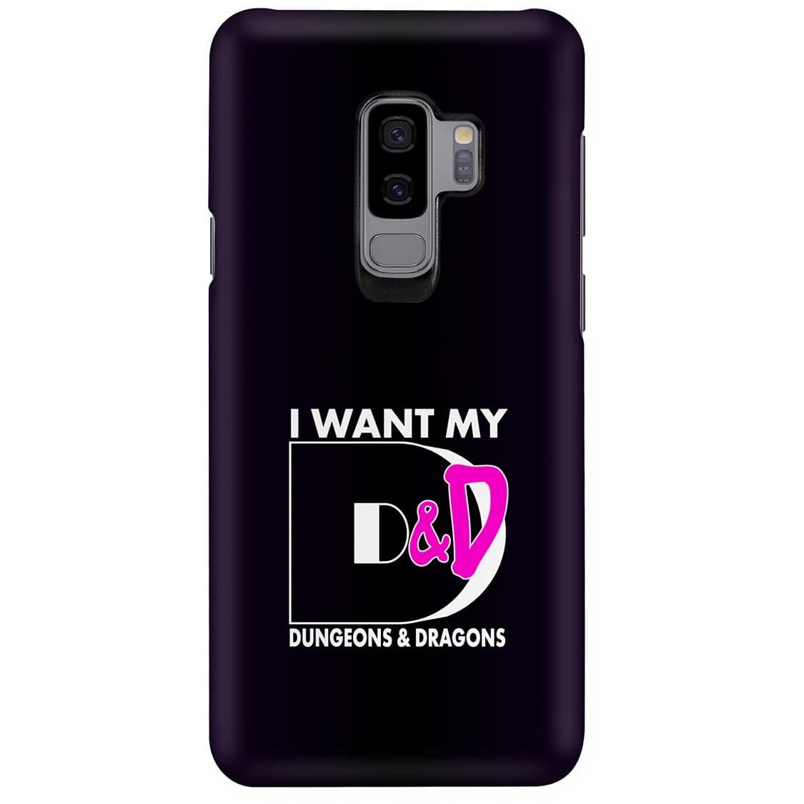 I Want My D&D Dungeons and Dragons Phone Case - Snap * iPhone * Samsung * - Samsung Galaxy S9 Plus Case / Gloss / Apparel