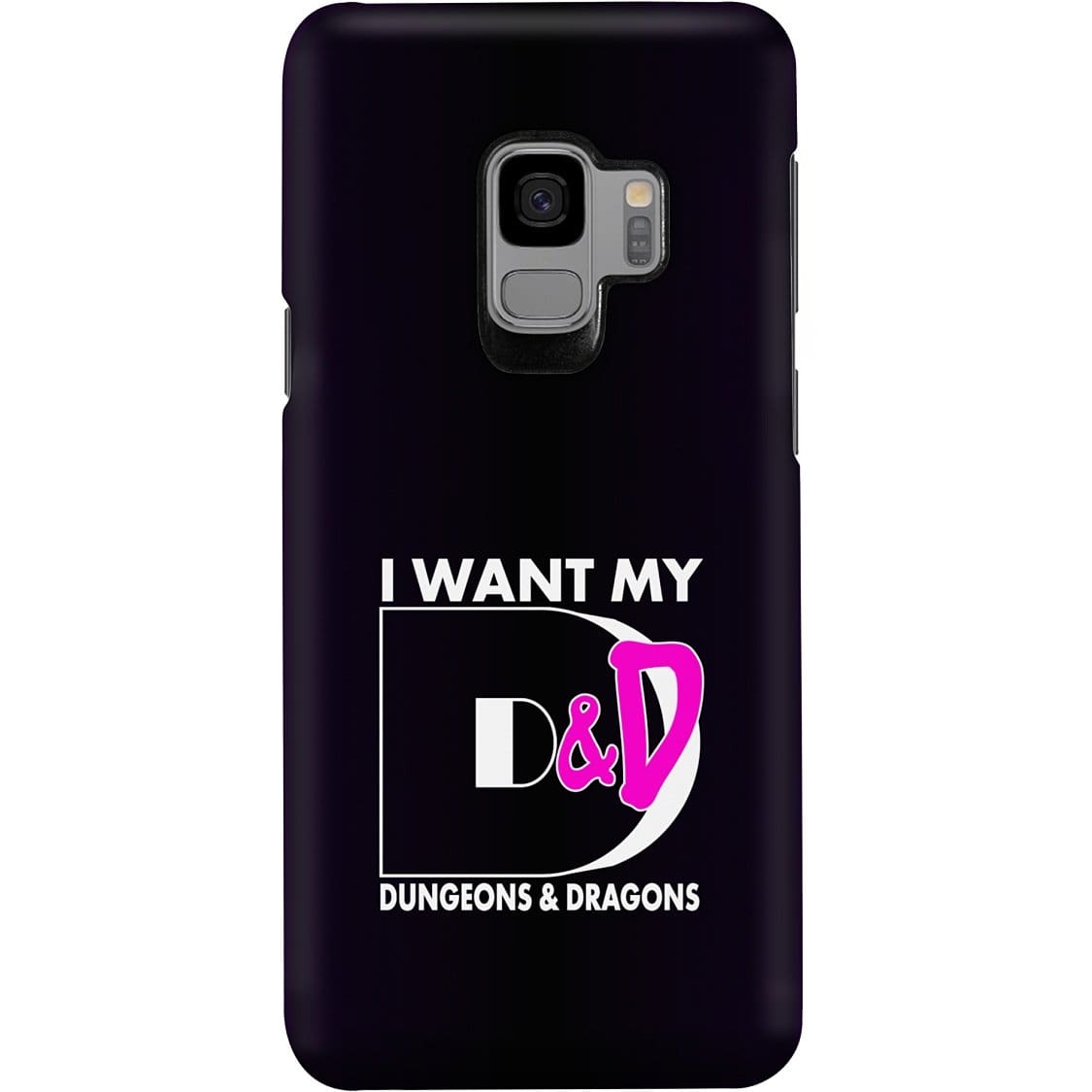 I Want My D&D Dungeons and Dragons Phone Case - Snap * iPhone * Samsung * - Samsung Galaxy S9 Case / Gloss / Apparel