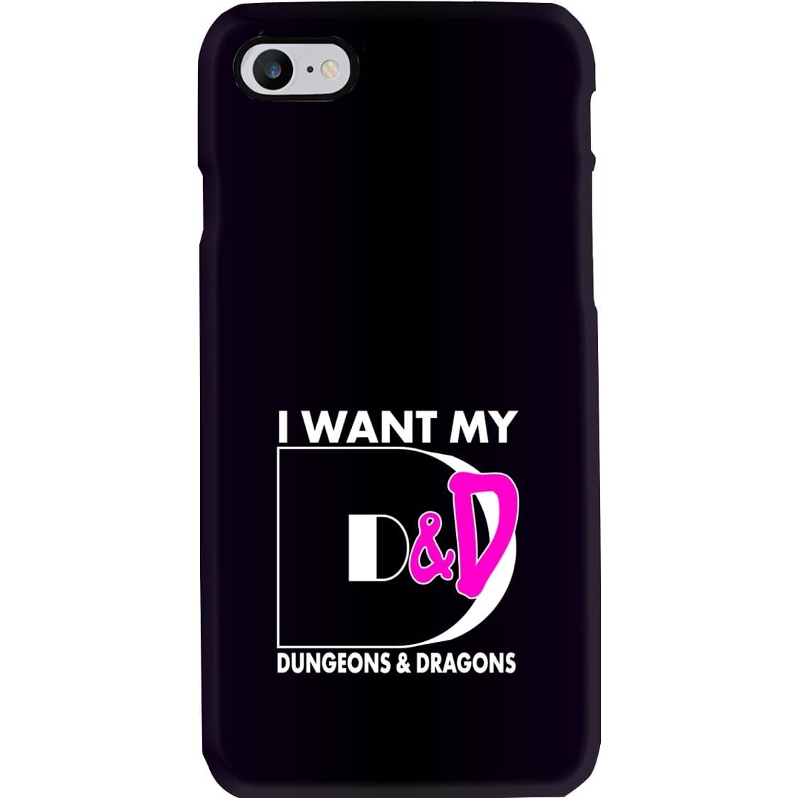 I Want My D&D Dungeons and Dragons Phone Case - Snap * iPhone * Samsung * - iPhone 7 Case / Gloss / Apparel
