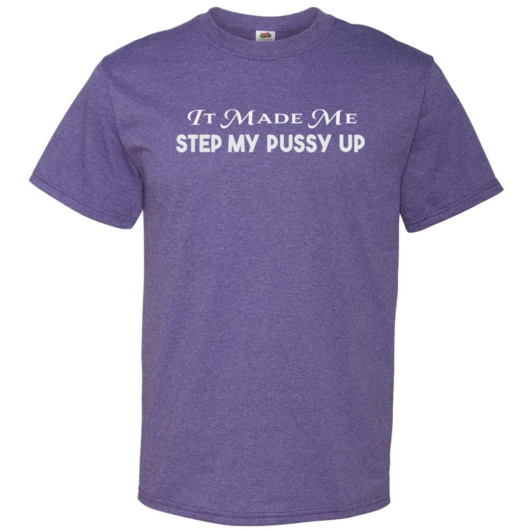 It Made Me Step My Pussy Up - Retro Heather Purple / S