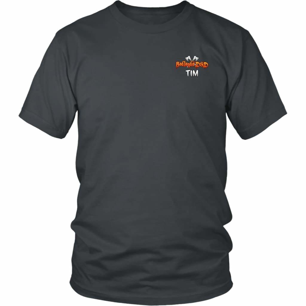 NOT FOR SALE -BadlandsExec04 Tim - District Unisex Shirt / Charcoal / L - T-shirt