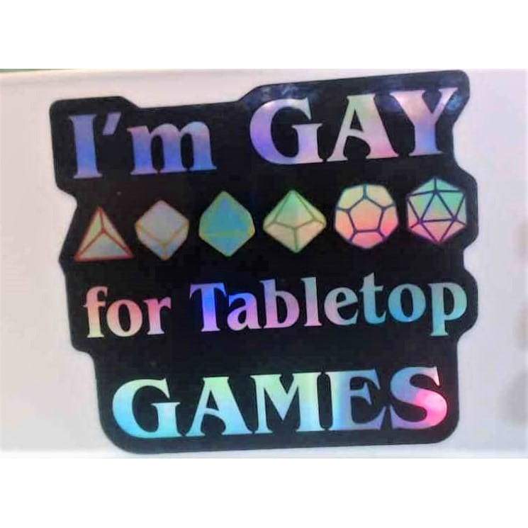 I’m Gay for Tabletop Games Holographic Sticker - SoNERDMade