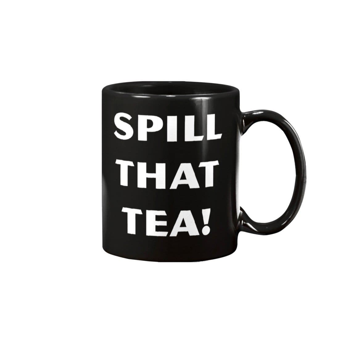 Spill That Tea! 15oz Coffee Mug - Black / 15OZ - Mugs