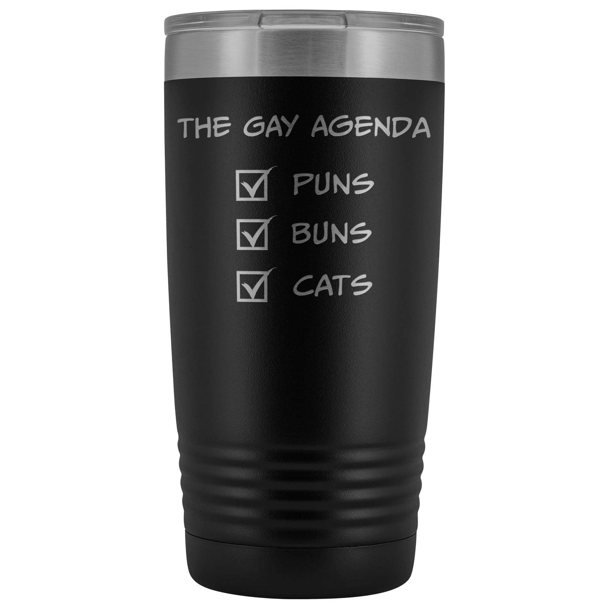 The Gay Agenda - Puns & Buns & Cats 20oz Vacuum Tumbler - Black - Tumblers