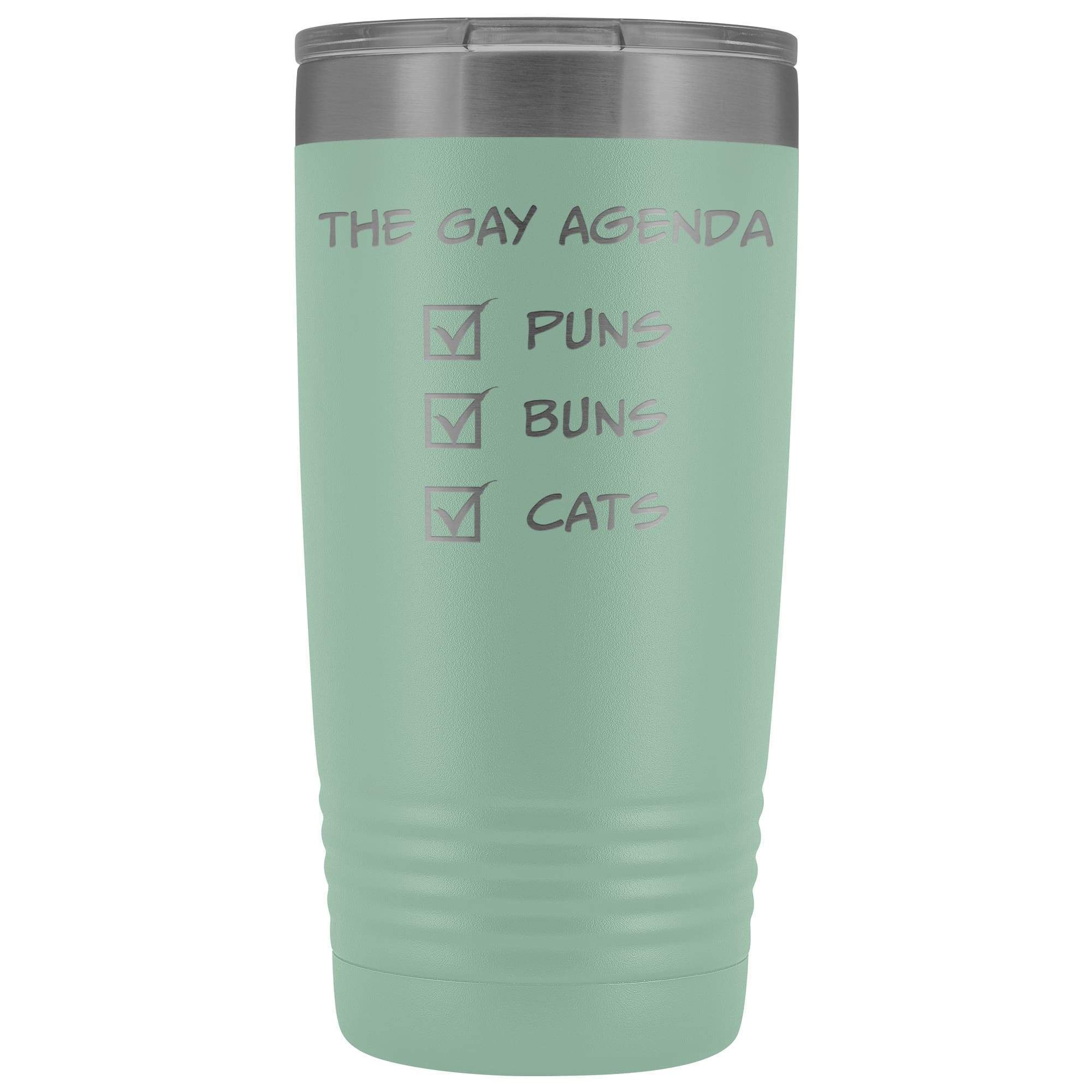 The Gay Agenda - Puns & Buns & Cats 20oz Vacuum Tumbler - Teal - Tumblers