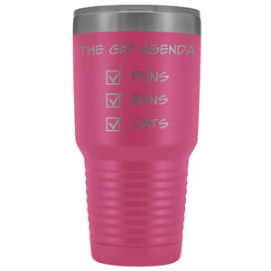 The Gay Agenda - Puns & Buns & Cats 30oz Vacuum Tumbler - Pink - Tumblers