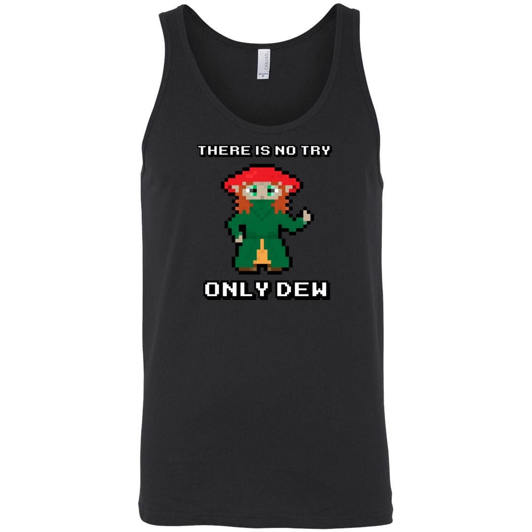 There Is Now Try Only Dew TS Unisex Premium Tank - Black / S