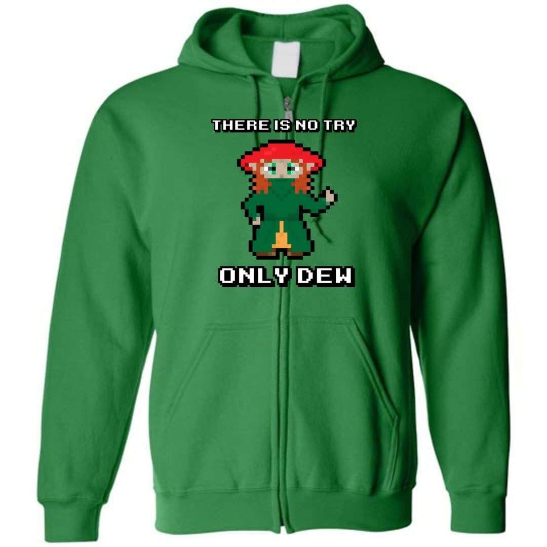 There Is Now Try Only Dew Unisex Zip Hoodie - Irish Green / S